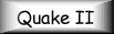 Quake II