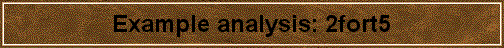 Example analysis: 2fort5